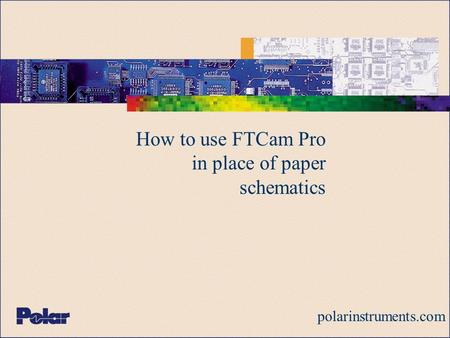 How to use FTCam Pro in place of paper schematics polarinstruments.com.