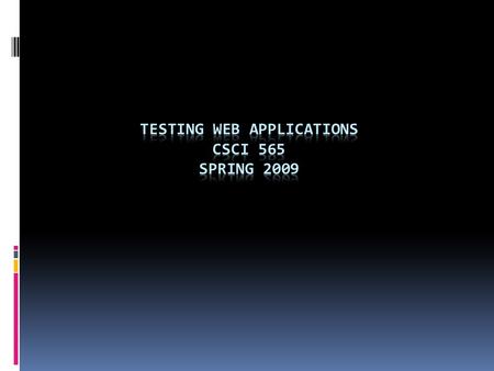 Objectives  Testing Concepts for WebApps  Testing Process  Content Testing  User Interface Testing  Component-level testing  Navigation Testing.