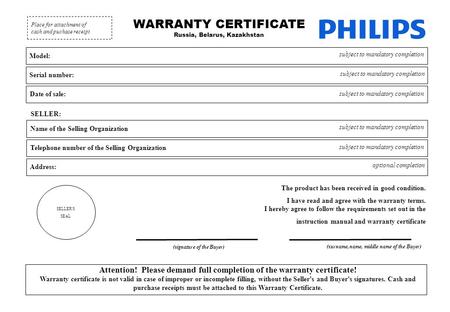 WARRANTY CERTIFICATE Russia, Belarus, Kazakhstan Model: Attention! Please demand full completion of the warranty certificate! Warranty certificate is not.