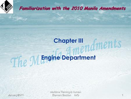 Familiarization with the 2010 Manila Amendments