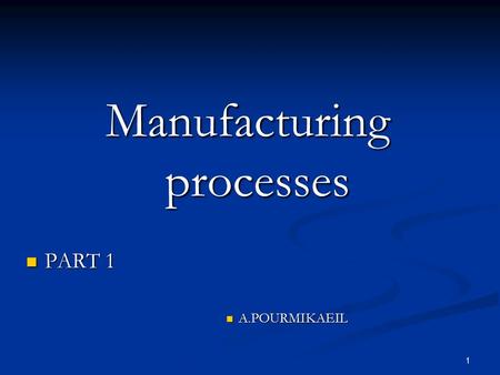 Manufacturing processes