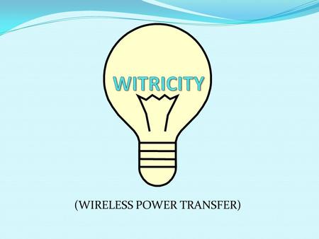 (WIRELESS POWER TRANSFER)