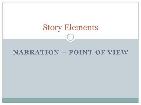 Narration – Point of View