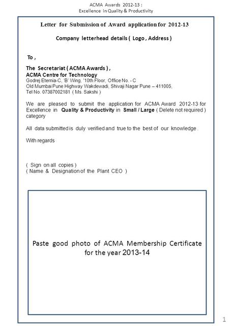 ACMA Awards 2012-13 : Excellence in Quality & Productivity For Jury / Assessor / Remarks : 1 Letter for Submission of Award application for 2012-13 Company.