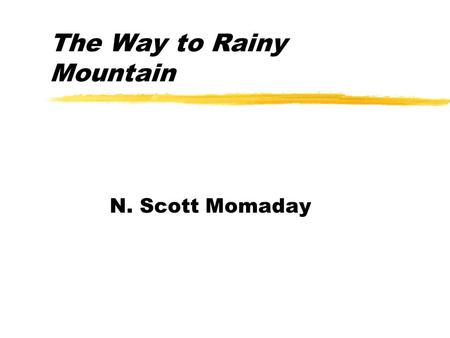 The Way to Rainy Mountain