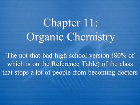 Chapter 11: Organic Chemistry