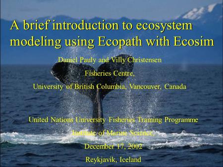 A brief introduction to ecosystem modeling using Ecopath with Ecosim