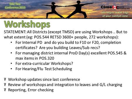 STATEMENT: All Districts (except TMSD) are using Workshops.. But to what extent (eg: POS.544 RETSD 3600+ people, 272 workshops): For Internal PD and do.