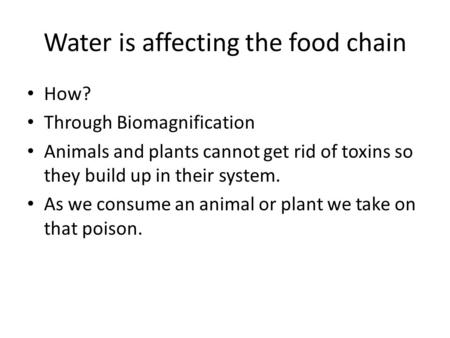 Water is affecting the food chain