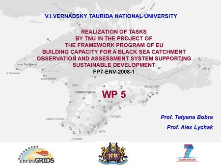 V.I.VERNADSKY TAURIDA NATIONAL UNIVERSITY REALIZATION OF TASKS BY TNU IN THE PROJECT OF THE FRAMEWORK PROGRAM OF EU BUILDING CAPACITY FOR A BLACK SEA CATCHMENT.