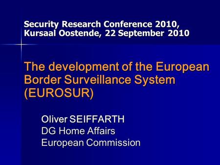 Oliver SEIFFARTH DG Home Affairs European Commission