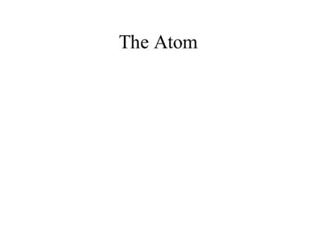 The Atom.