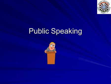 Public Speaking. “Talk is cheap” –Not anymore, a well organized, thoughtful talk makes many people a very lucrative wage Henry Kissinger Barbara Walters.