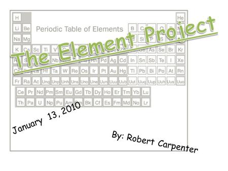 January 13, 2010 By: Robert Carpenter. Poland Metal Metalloid Chalcogen.