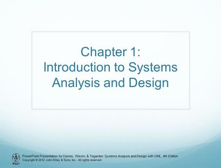 Chapter 1: Introduction to Systems Analysis and Design