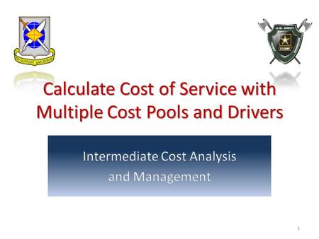 Calculate Cost of Service with Multiple Cost Pools and Drivers 1.