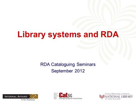 Library systems and RDA RDA Cataloguing Seminars September 2012.