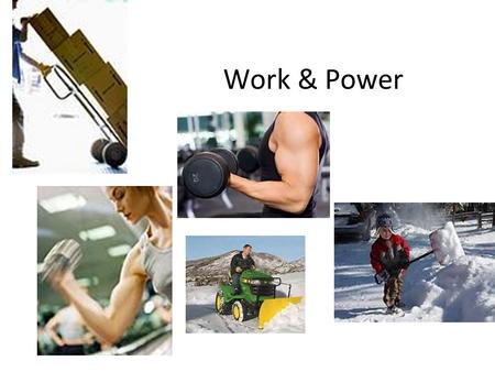 Work & Power.