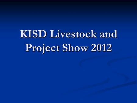 KISD Livestock and Project Show 2012. Ag Farm Fire Marshall Inspection 1.)All extension cords need to be a heavy duty outdoor type extension cord with.