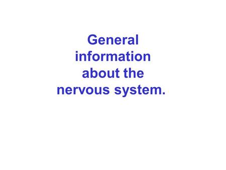 General information about the nervous system.. Human Anatomy, 3rd edition Prentice Hall, © 2001 Structure of the Spinal Cord Extends from the foramen.