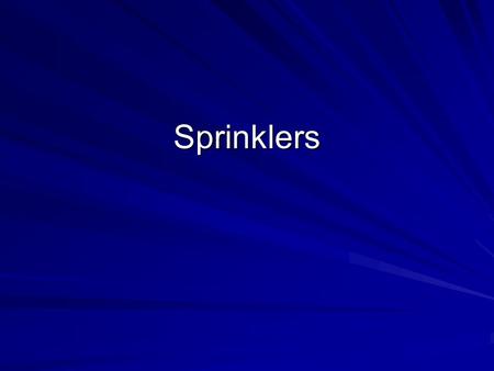 Sprinklers.