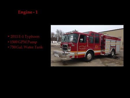 Engine - 1 2011 E-1 Typhoon 1500 GPM Pump 750 Gal. Water Tank.