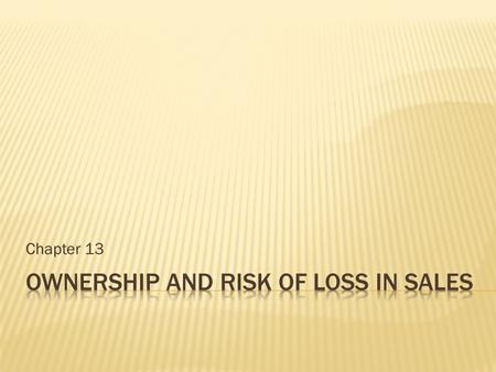 Ownership and Risk of Loss in Sales