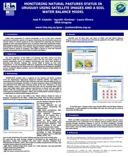 AVHRR-NDVI satellite data is supplied by the Climate and Water Institute from the Argentinean Agriculture Research Institute (INTA). The NDVI is a normalized.