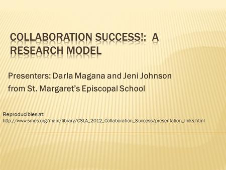 Presenters: Darla Magana and Jeni Johnson from St. Margaret’s Episcopal School Reproducibles at: