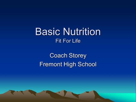 Basic Nutrition Fit For Life Coach Storey Fremont High School.