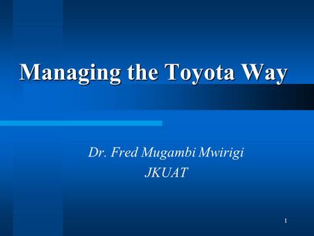 Managing the Toyota Way