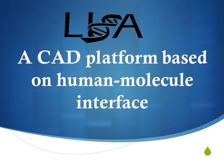  A CAD platform based on human-molecule interface.