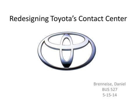 Redesigning Toyota’s Contact Center