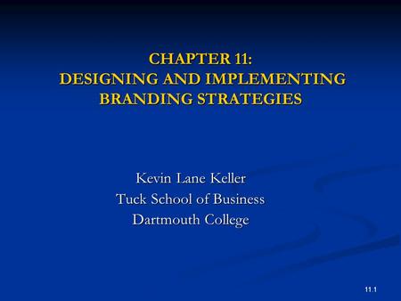 CHAPTER 11: DESIGNING AND IMPLEMENTING BRANDING STRATEGIES