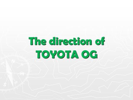 The direction of TOYOTA OG. Click to Connect to Vehicle.