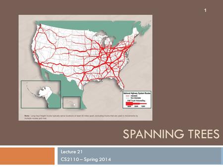 SPANNING TREES Lecture 21 CS2110 – Spring 2014 1.