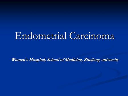 Endometrial Carcinoma