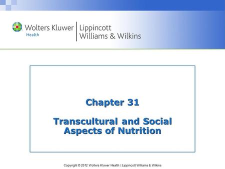 Chapter 31 Transcultural and Social Aspects of Nutrition