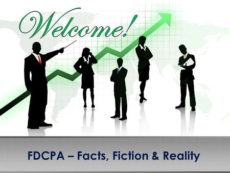 FDCPA – Facts, Fiction & Reality