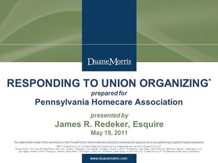 Www.duanemorris.com ©2011 Duane Morris LLP. All Rights Reserved. Duane Morris is a registered service mark of Duane Morris LLP. Duane Morris – Firm and.