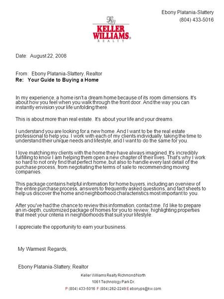 Date: August 22, 2008 From: Ebony Platania-Slattery, Realtor Re: Your Guide to Buying a Home In my experience, a home isn't a dream home because of its.