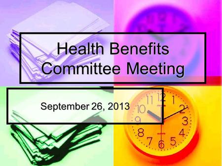 Health Benefits Committee Meeting September 26, 2013.