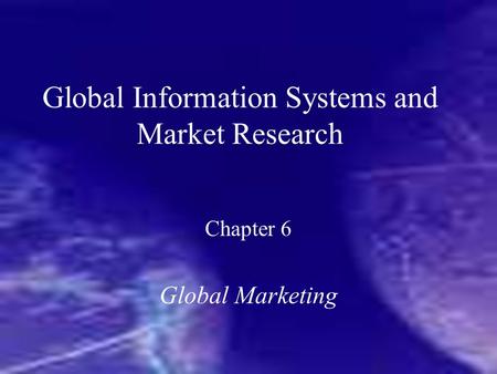 Global Information Systems and Market Research