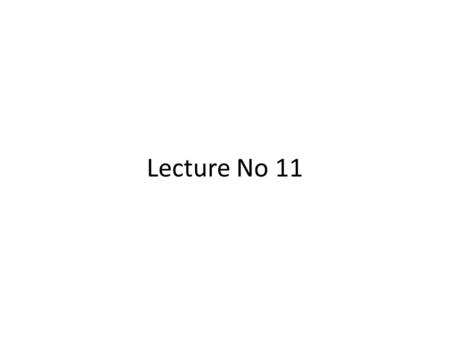 Lecture No 11. Research and Development Development of new products before competition Improving product quality Improving manufacturing processes to.