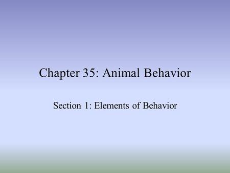 Chapter 35: Animal Behavior