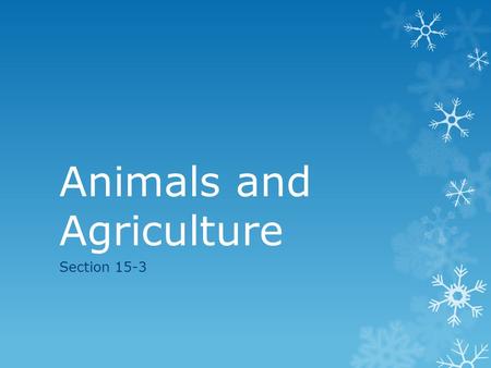 Animals and Agriculture