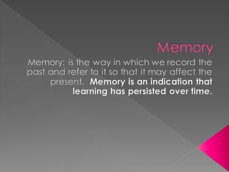  Imagine our lives without memory. There would be no savouring the remembrances of joyful moments, no guilt or misery over painful recollections, no.