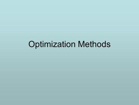 Optimization Methods.