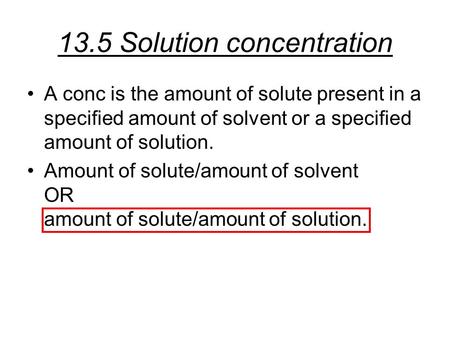 13.5 Solution concentration