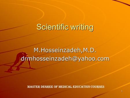 1 Scientific writing Master Degree of Medical Education Courses.